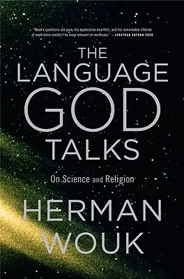 A nyelv, amelyen Isten beszél: A tudományról és a vallásról - The Language God Talks: On Science and Religion