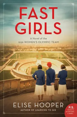 Fast Girls: Az 1936-os női olimpiai csapat regénye - Fast Girls: A Novel of the 1936 Women's Olympic Team