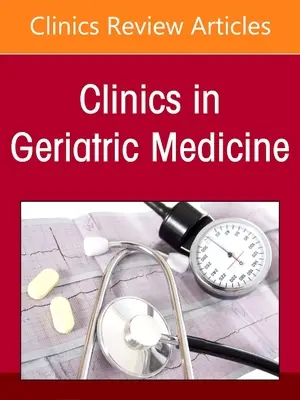 Sleep in the Elderly, an Issue of Clinics in Geriatric Medicine, 37. szám - Sleep in the Elderly, an Issue of Clinics in Geriatric Medicine, 37