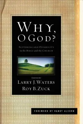 Miért, ó Istenem? Szenvedés és fogyatékosság a Bibliában és az egyházban - Why, O God?: Suffering and Disability in the Bible and the Church