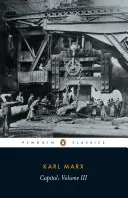 A tőke: kötet: A politikai gazdaságtan kritikája - Capital: Volume 3: A Critique of Political Economy