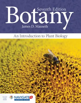 Botanika: Bevezetés a növénybiológiába: Bevezetés a növénybiológiába - Botany: An Introduction to Plant Biology: An Introduction to Plant Biology