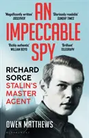 Hibátlan kém - Richard Sorge, Sztálin mesterügynöke - Impeccable Spy - Richard Sorge, Stalin's Master Agent