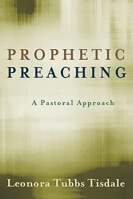 Prófétai prédikáció: Lelkipásztori megközelítés - Prophetic Preaching: A Pastoral Approach