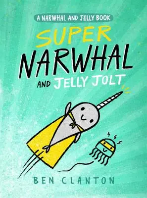 Szuper Narvál és Jelly Jolt - Super Narwhal and Jelly Jolt