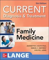 Aktuális diagnózis és kezelés a családorvoslásban, 5. kiadás - Current Diagnosis & Treatment in Family Medicine, 5th Edition