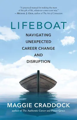 Mentőcsónak: Navigálás a váratlan karrierváltás és szakítás során - Lifeboat: Navigating Unexpected Career Change and Disruption