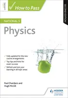 Hogyan tegyünk sikeres vizsgát a National 5 fizikából, második kiadás - How to Pass National 5 Physics, Second Edition