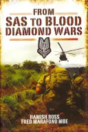 A SAS-től a véres gyémánt háborúkig - From SAS to Blood Diamond Wars