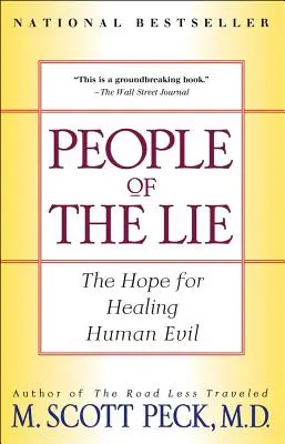 A hazugság emberei: Az emberi gonoszság gyógyításának reménye - People of the Lie: The Hope for Healing Human Evil