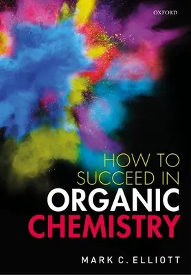 Hogyan lehetsz sikeres a szerves kémiában? - How to Succeed in Organic Chemistry