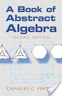 Az absztrakt algebra könyve: Második kiadás - A Book of Abstract Algebra: Second Edition
