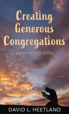 Nagylelkű gyülekezetek létrehozása - Creating Generous Congregations