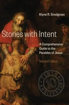 Szándékos történetek: A Comprehensive Guide to the Parables of Jesus (Átfogó útmutató Jézus példázataihoz) - Stories with Intent: A Comprehensive Guide to the Parables of Jesus