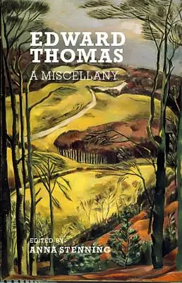 Edward Thomas: Thomas Thomas: A Miscellany - Edward Thomas: A Miscellany