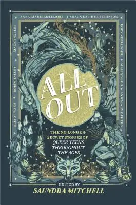 All Out: A queer tizenévesek nem titkolt történetei az idők folyamán - All Out: The No-Longer-Secret Stories of Queer Teens Throughout the Ages