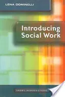 A szociális munka bemutatása - Introducing Social Work