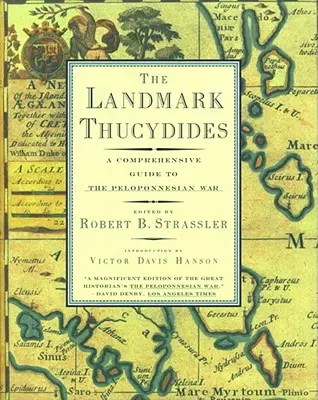 The Landmark Thucydides: Átfogó útmutató a peloponnészoszi háborúhoz - The Landmark Thucydides: A Comprehensive Guide to the Peloponnesian War