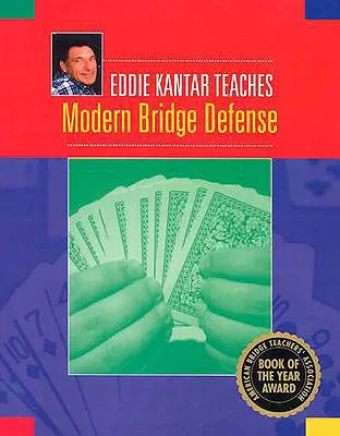 Eddie Kantar tanítja a modern bridzs védekezést - Eddie Kantar Teaches Modern Bridge Defense