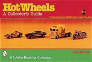 Hot Wheels(r): A Collector's Guide: A Collector's Guide - Hot Wheels(r): A Collector's Guide