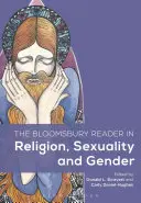 The Bloomsbury Reader in Religion, Sexuality, and Gender (A Bloomsbury olvasókönyv a vallásról, a szexualitásról és a nemekről) - The Bloomsbury Reader in Religion, Sexuality, and Gender