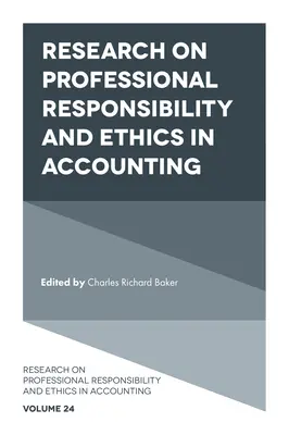 A szakmai felelősség és etika kutatása a számvitelben - Research on Professional Responsibility and Ethics in Accounting