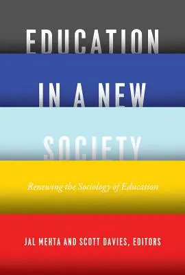 Oktatás egy új társadalomban: Az oktatás szociológiájának megújítása - Education in a New Society: Renewing the Sociology of Education