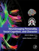 A személyiség, a szociális megismerés és a jellem neuroimagingje - Neuroimaging Personality, Social Cognition, and Character