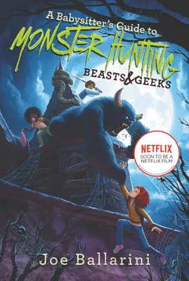 A Babysitter útmutatója a szörnyvadászathoz #2: Beasts & Geeks - A Babysitter's Guide to Monster Hunting #2: Beasts & Geeks