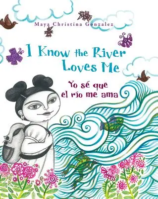 Tudom, hogy a folyó szeret engem / Yo S Que El Ro Me Ama - I Know the River Loves Me / Yo S Que El Ro Me Ama