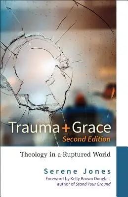 Trauma és kegyelem, második kiadás - Trauma and Grace, Second Edition