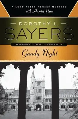 Gaudy Night: Egy Lord Peter Wimsey-rejtély Harriet Vane-nel - Gaudy Night: A Lord Peter Wimsey Mystery with Harriet Vane