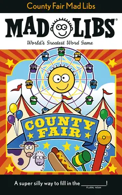 Megyei vásár Mad Libs - County Fair Mad Libs