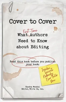 Cover to Cover: Amit a kezdő szerzőknek tudniuk kell a szerkesztésről - Cover to Cover: What First-Time Authors Need to Know about Editing