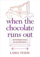 Amikor elfogy a csokoládé: Mindfulness & Happiness - When the Chocolate Runs Out: Mindfulness & Happiness