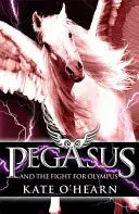 Pegazus és a harc az Olümposzért - 2. könyv - Pegasus and the Fight for Olympus - Book 2