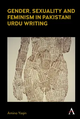 Nemek, szexualitás és feminizmus a pakisztáni urdu írásokban - Gender, Sexuality and Feminism in Pakistani Urdu Writing