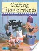 Tilda barátai - Crafting Tilda's Friends