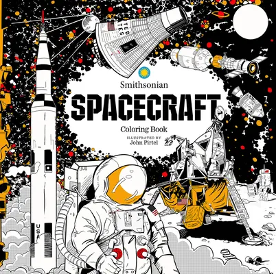 Spacecraft: A Smithsonian színezőkönyv - Spacecraft: A Smithsonian Coloring Book