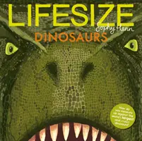 Életnagyságú dinoszauruszok - Lifesize Dinosaurs