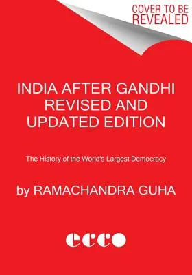 India Gandhi után: A világ legnagyobb demokráciájának története - India After Gandhi: The History of the World's Largest Democracy