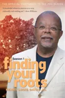 Finding Your Roots: A PBS sorozat hivatalos kísérője - Finding Your Roots: The Official Companion to the PBS Series