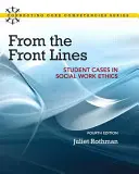 A frontvonalból: Hallgatói esetek a szociális munka etikájából - From the Front Lines: Student Cases in Social Work Ethics