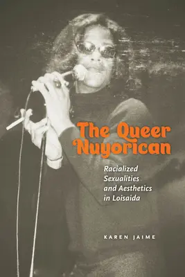 The Queer Nuyorican: Faji alapú szexualitások és esztétika Loisaidában - The Queer Nuyorican: Racialized Sexualities and Aesthetics in Loisaida