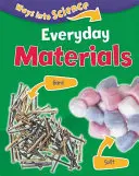 Utak a tudományba: Hétköznapi anyagok - Ways Into Science: Everyday Materials