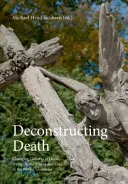 A halál dekonstrukciója, 457: A halál, a haldoklás, a gyász és a gondozás változó kultúrái az északi országokban - Deconstructing Death, 457: Changing Cultures of Death, Dying, Bereavement and Care in the Nordic Countries