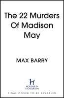 22 Murders Of Madison May - Egy lebilincselő spekulatív pszichológiai feszültséggel teli könyv - 22 Murders Of Madison May - A gripping speculative psychological suspense