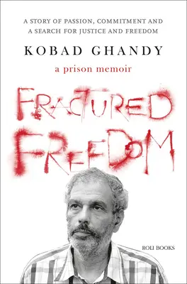 Tört szabadság: Börtönbeli emlékiratok - Fractured Freedom: A Prison Memoir