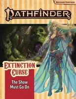 Pathfinder Kaland Útvonal: A shownak folytatódnia kell (Extinction Curse 1 of 6) (P2) - Pathfinder Adventure Path: The Show Must Go on (Extinction Curse 1 of 6) (P2)