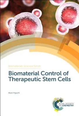 A terápiás őssejtek biotechnológiai ellenőrzése - Biomaterial Control of Therapeutic Stem Cells